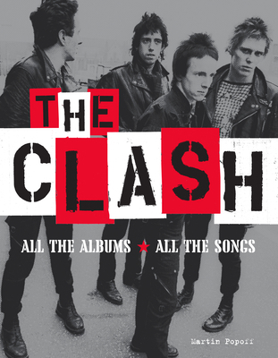 The Clash: All the Albums All the Songs 1629639346 Book Cover