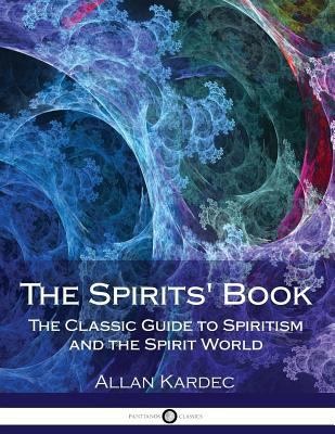 The Spirits' Book: The Classic Guide to Spiriti... 1976092604 Book Cover