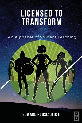 Licensed to Transform: An Alphabet of Student T... 1645041891 Book Cover