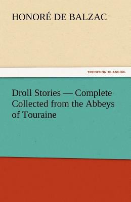 Droll Stories - Complete Collected from the Abb... 3842435010 Book Cover