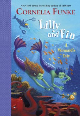 Lilly and Fin: A Mermaid's Tale 1524701017 Book Cover