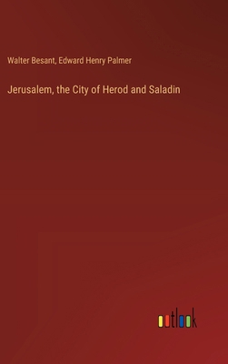 Jerusalem, the City of Herod and Saladin 3368903039 Book Cover