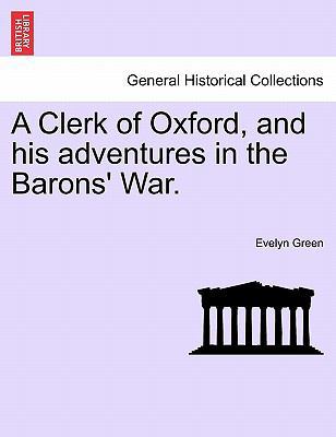 A Clerk of Oxford, and His Adventures in the Ba... 1241214905 Book Cover
