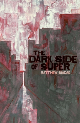 The Dark Side of Super 1964375002 Book Cover