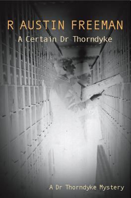 A Certain Dr Thorndyke 0755103491 Book Cover