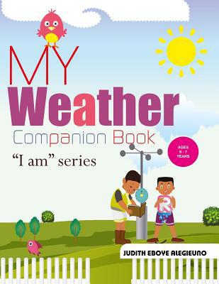 My Weather Companion: I Am series for Ages 6-7 1071171925 Book Cover