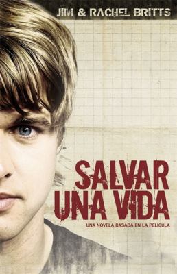Salvar una vida: A Novel Based on the Movie (Sp... [Spanish] 1935541188 Book Cover