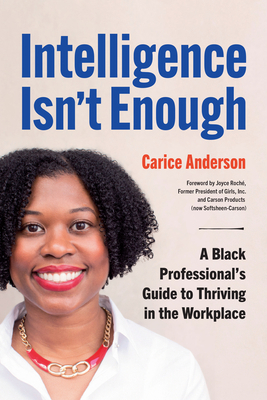 Intelligence Isn't Enough: A Black Professional... 1523002670 Book Cover