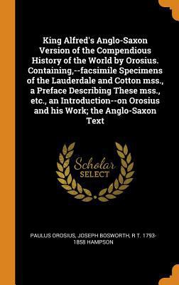 King Alfred's Anglo-Saxon Version of the Compen... 0343020874 Book Cover