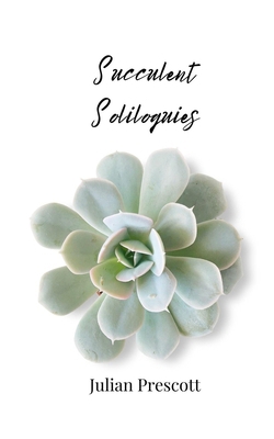 Succulent Soliloquies 1805812572 Book Cover