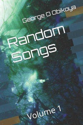 Random Songs: Volume 1 B0B7QGX6GT Book Cover