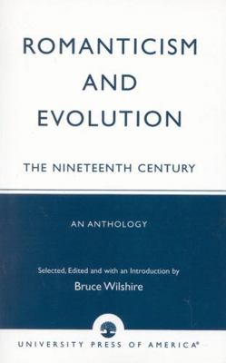 Romanticism and Evolution: The Nineteenth Centu... 0819143839 Book Cover