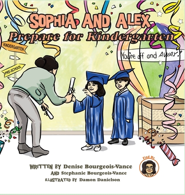 Sophia and Alex Prepare for Kindergarten 1952682487 Book Cover