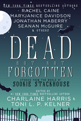 Dead But Not Forgotten: Stories from the World ... 1625675674 Book Cover