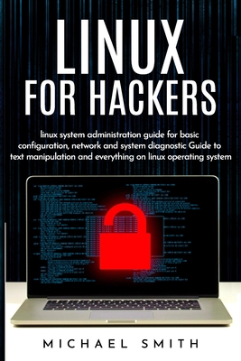 Linux for hackers: practical and easy guide to ... 1695202910 Book Cover