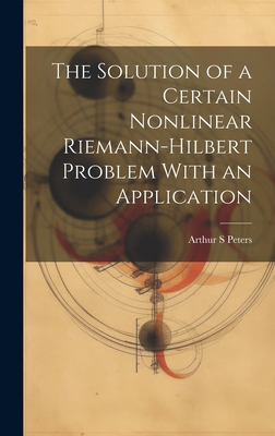 The Solution of a Certain Nonlinear Riemann-Hil... 1019585560 Book Cover