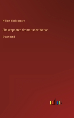 Shakespeares dramatische Werke: Erster Band [German] 3368619659 Book Cover
