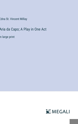 Aria da Capo; A Play in One Act: in large print 3387052693 Book Cover