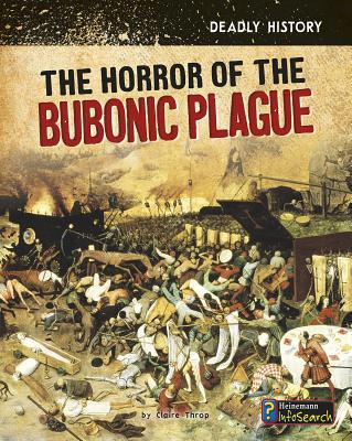 The Horror of the Bubonic Plague 1484641671 Book Cover