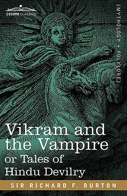 Vikram and the Vampire or Tales of Hindu Devilry 1616401915 Book Cover