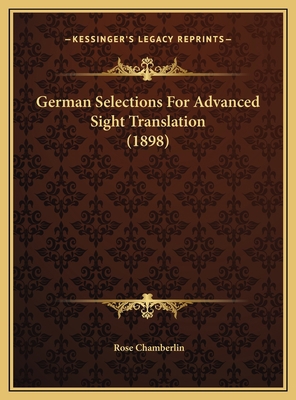 German Selections For Advanced Sight Translatio... 1169637655 Book Cover