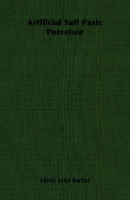 Artificial Soft Paste Porcelain 1406752894 Book Cover