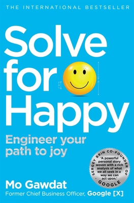 Solve For Happy: Engineer Your Path to Joy 1509809953 Book Cover