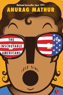 Inscrutable Americans 8129129809 Book Cover