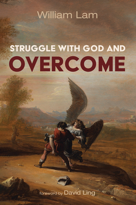 Struggle with God and Overcome 1666742988 Book Cover