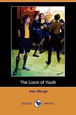 The Loom of Youth (Dodo Press) 1409911128 Book Cover