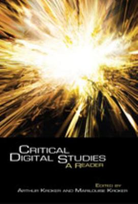 Critical Digital Studies: A Reader 0802095461 Book Cover