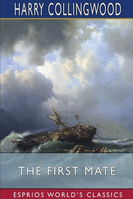 The First Mate (Esprios Classics) 1034580752 Book Cover