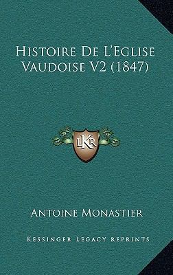 Histoire de L'Eglise Vaudoise V2 (1847) [French] 1167919238 Book Cover