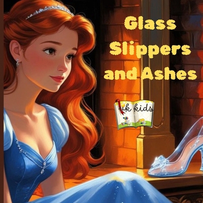 Glass Slippers and Ashes B0FLDPN7LV Book Cover