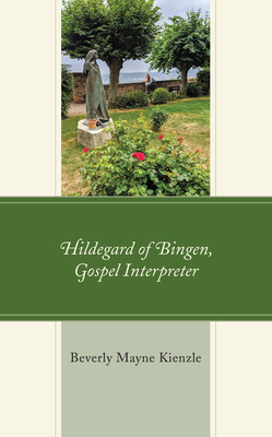 Hildegard of Bingen, Gospel Interpreter 1978708033 Book Cover