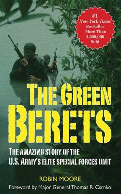 The Green Berets: The Amazing Story of the U. S... 1602390177 Book Cover