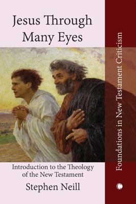 Jesus Through Many Eyes: Introduction to the Th... 0227178599 Book Cover