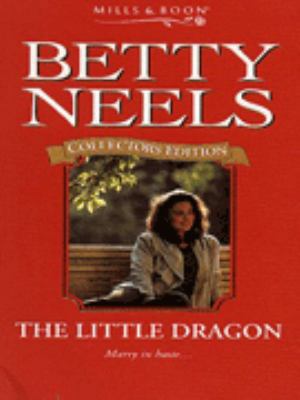 The Little Dragon (Betty Neels Collector's Edit... 0263798984 Book Cover