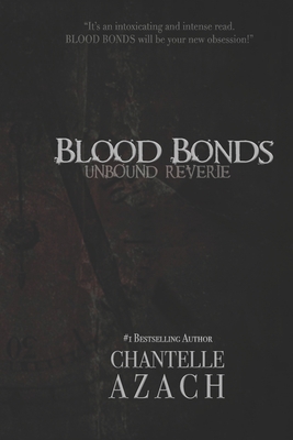 Blood Bonds: Unbound Reverie 1517563526 Book Cover
