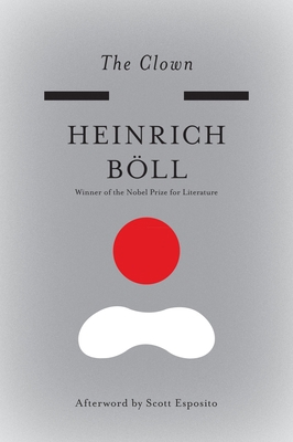 The Clown (The Essential Heinrich Boll) 1935554174 Book Cover