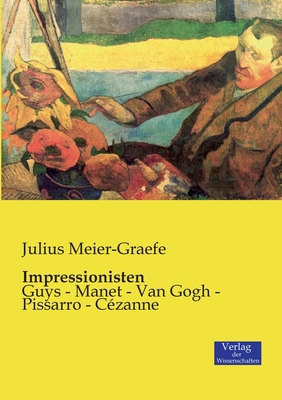 Impressionisten: Guys - Manet - Van Gogh - Piss... [German] 3957003822 Book Cover