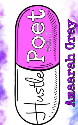 Hustle Poet: The Beginning: Vol I 1006367950 Book Cover
