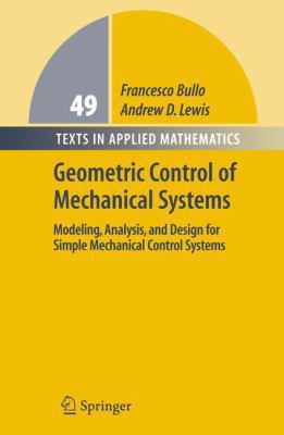 Geometric Control of Mechanical Systems: Modeli... 1441919686 Book Cover