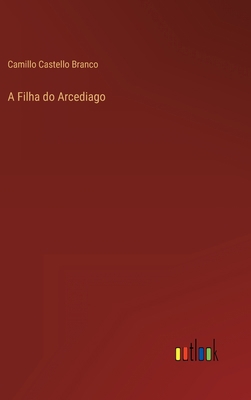 A Filha do Arcediago [Portuguese] 3368005197 Book Cover