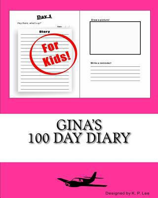 Gina's 100 Day Diary 1519506201 Book Cover
