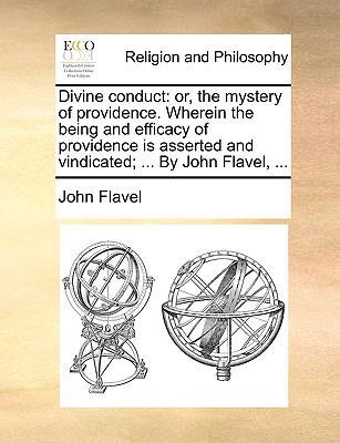 Divine Conduct: Or, the Mystery of Providence. ... 114081401X Book Cover