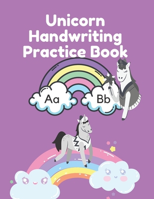 Unicorn Handwriting Practice Book: Handwriting ... B08TZHGMRX Book Cover