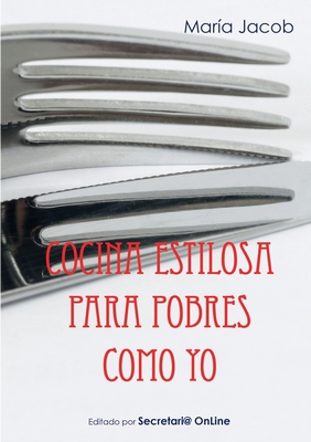 Cocina estilosa para pobres como yo [Spanish] 1326550438 Book Cover