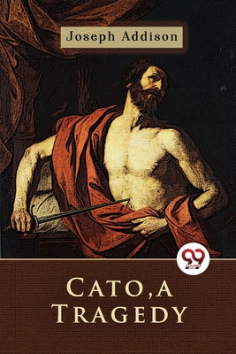 Cato, a Tragedy 9357271635 Book Cover