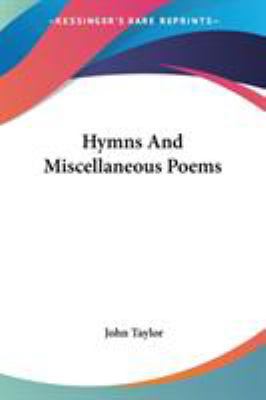 Hymns And Miscellaneous Poems 0548311285 Book Cover